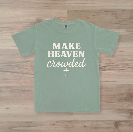 Make Heaven Crowded