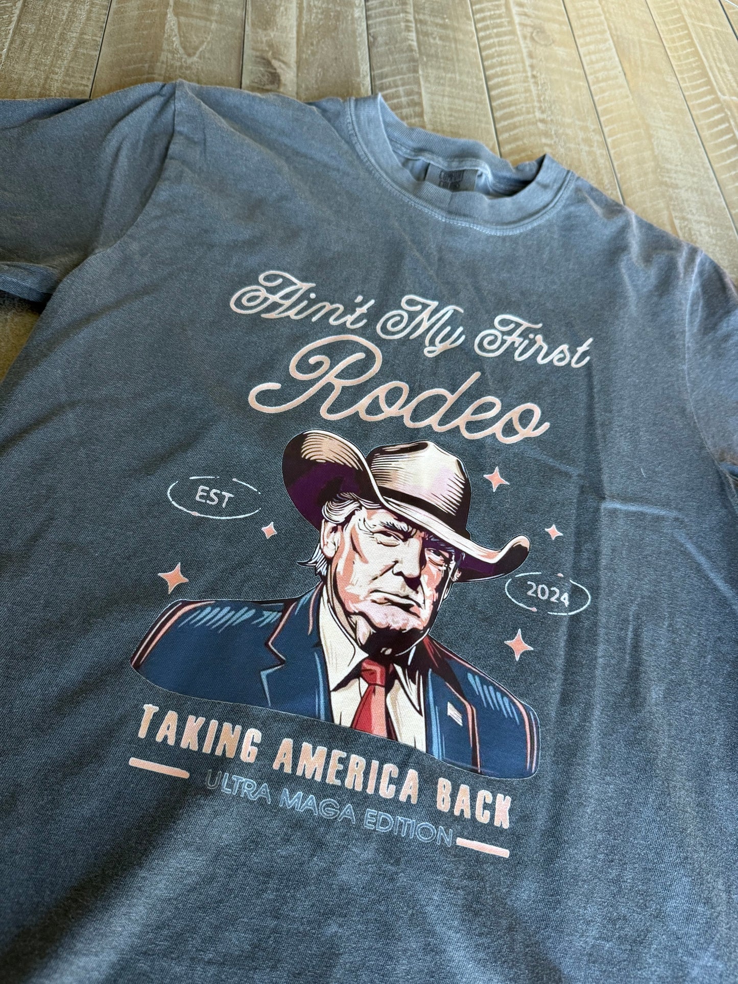 Aint My First Rodeo - Trump